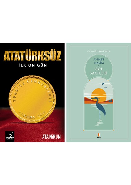 Atatürksüz Ilk On Gün + Göl Saatleri