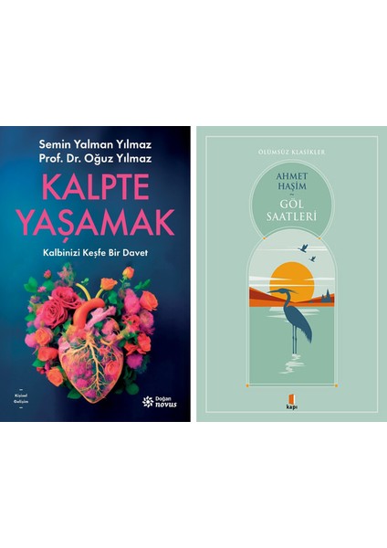 Kalpte Yaşamak + Göl Saatleri