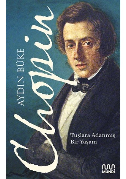 Chopin - Tuşlara Adanmış Bir Yaşam