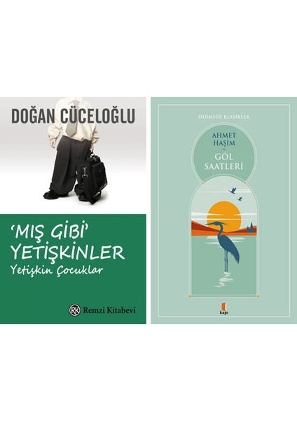 ‘mış Gibi’ Yetişkinler + Göl Saatleri