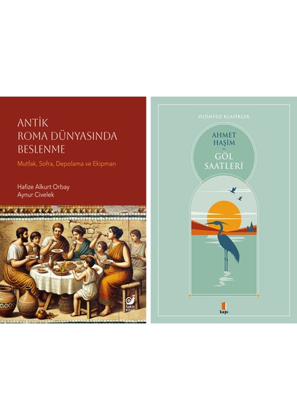 Antik Roma Dünyasında Beslenme + Göl Saatleri