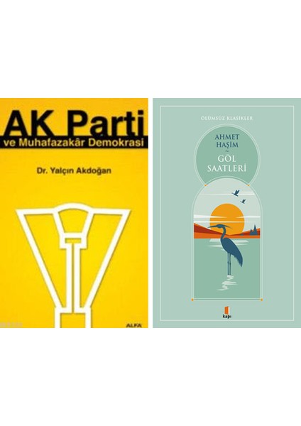 Ak Parti ve Muhafazakâr Demokrasi + Göl Saatleri