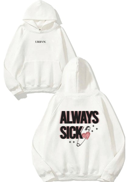 Always Sick Tasarım Baskılı Oversize Beyaz Kapüşonlu Sweatshirt
