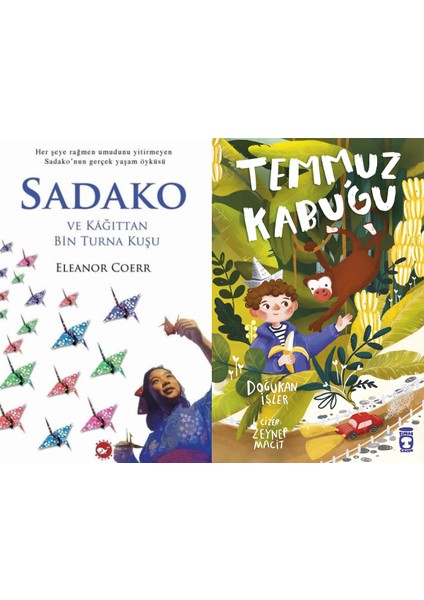 Sadako ve Kağıttan Bir Turna Kuşu (Eleanor Coerr) ve Temmuz Kabuğu (Doğukan Işler)