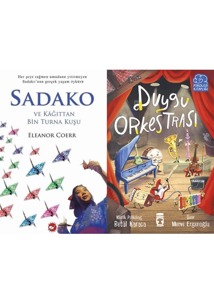 Sadako ve Kağıttan Bir Turna Kuşu (Eleanor Coerr) ve Duygu Orkestrası (Betül Karaca)
