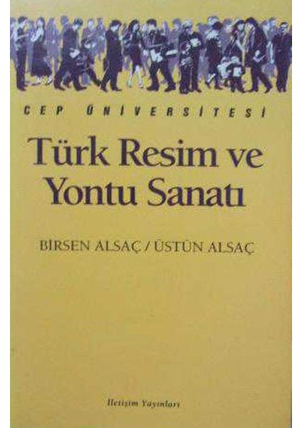 Türk Resim ve Yontu Sanatı / Birsen Alsaç & Üstün Alsaç (1993 Basım)