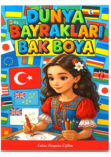 Dünya Bayrakları Boyama Kitabı Renkli Bayrak Örnekleriyle (200 Ülke)
