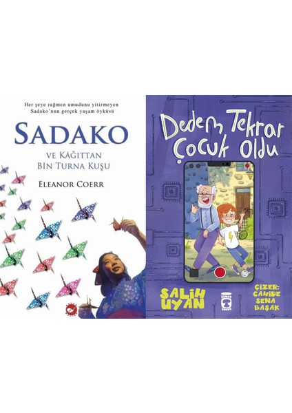 Sadako ve Kağıttan Bir Turna Kuşu (Eleanor Coerr) ve Dedem Tekrar Çocuk Oldu (Salih Uyan)