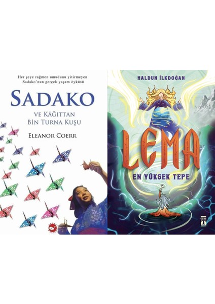 Sadako ve Kağıttan Bir Turna Kuşu (Eleanor Coerr) ve Lema En Yüksek Tepe (Haldun Ilkdoğan)