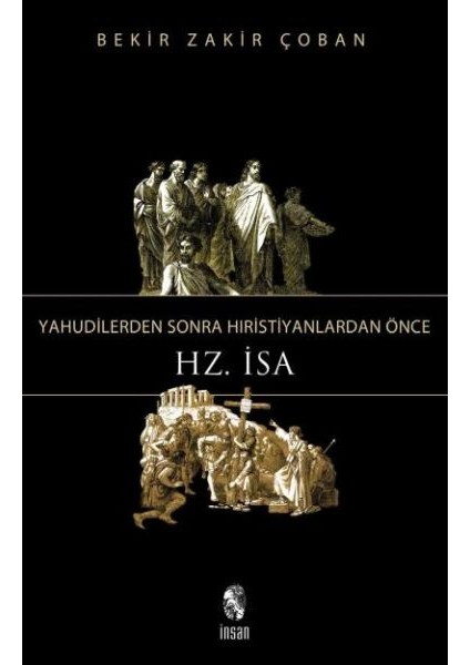 Yahudilerden Sonra Hıristiyanlardan Önce Hz. Isa