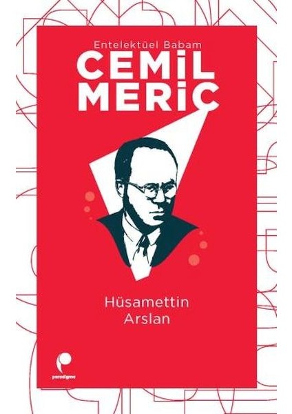 Entelektüel Babam Cemil Meriç