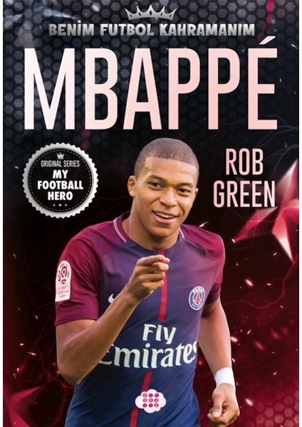 Mbappe– Benim Futbol Kahramanım