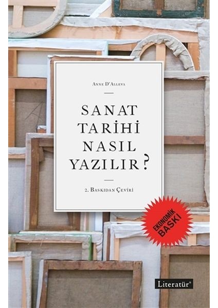 Sanat Tarihi Nasıl Yazılır? (Ekonomik Baskı)