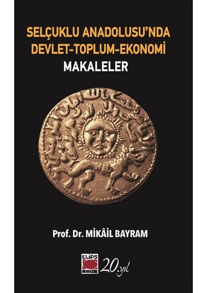 Selçuklu Anadolusu’nda Devlet-Toplum-Ekonomi-Makaleler