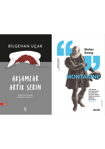 Akşamlar Artık Serin + Montaigne