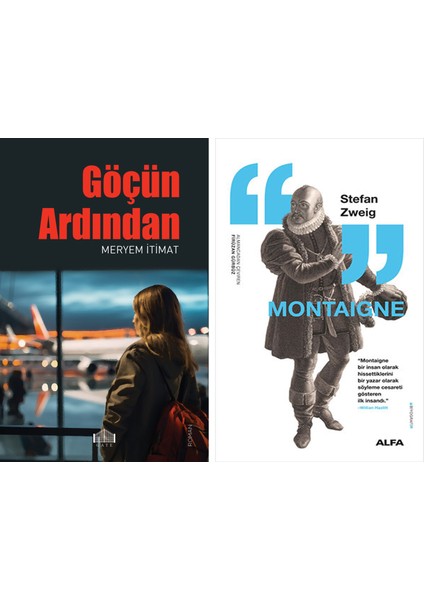 Göçün Ardından + Montaigne