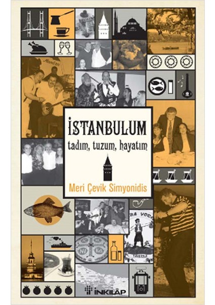 Istanbulum Tadım, Tuzum, Hayatım