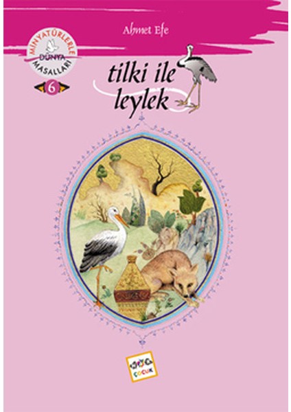 Tilki Ile Leylek / Minyatürlerle Dünya Masalları