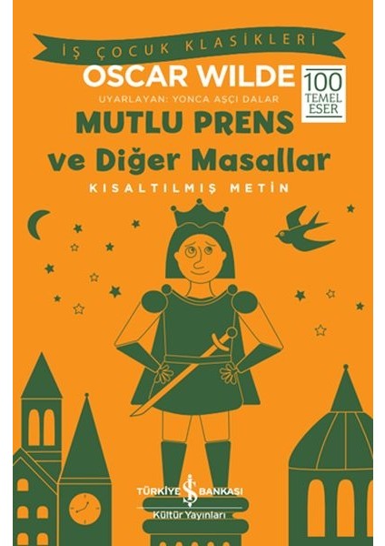 Mutlu Prens ve Diğer Masallar - Kısaltılmış Metin