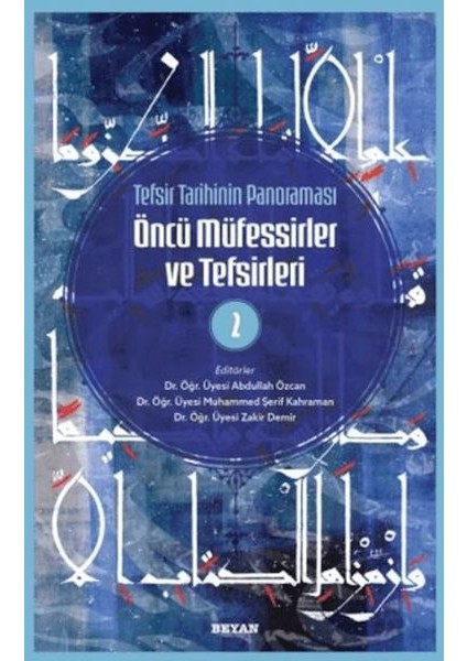 Tefsir Tarihinin Panoraması Öncü Müfessirler ve Tefsirleri -2