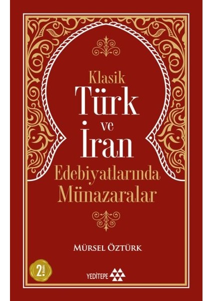 Klasik Türk ve Iran Edebiyatlarında Münazaralar