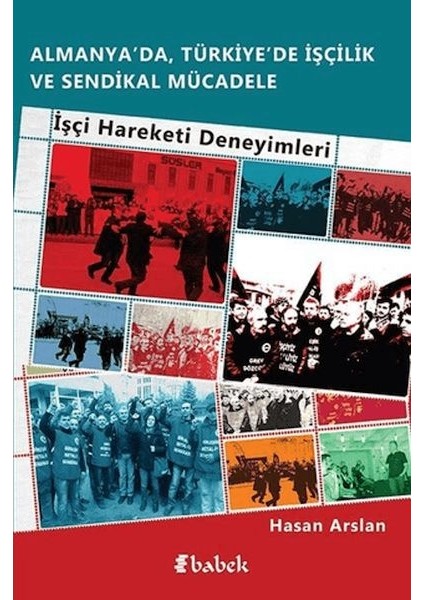 Almanya'da, Türkiye'de Işçilik ve Sendikal Mücadele