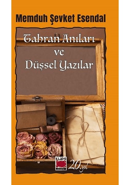 Tahran Anıları ve Düşsel Yazılar