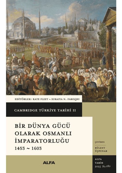 Cambridge Türkiye Tarihi 2 - Bir Dünya Gücü Olarak Osmanlı Imparatorluğu 1453 - 1603