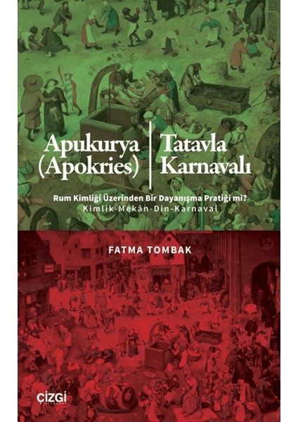 Apukurya (Apokries)/tatavla Karnavalı Rum Kimliği Üzerinden Bir Dayanışma Pratiği Mi?