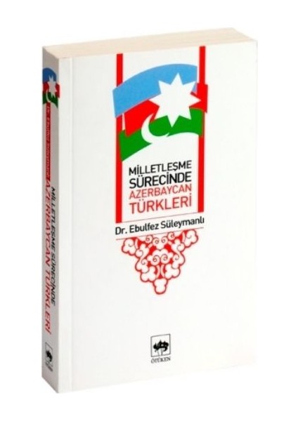 Milletleşme Sürecinde Azerbaycan Türkleri