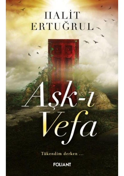 Aşk-I Vefa Tükendim Derken…