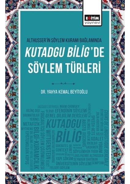 Althusser’in Söylem Kuramı Bağlamında Kutadgu Bilig’de Söylem Türleri