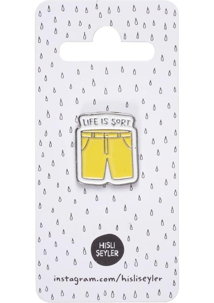 Şeyler Pin Life Is Short