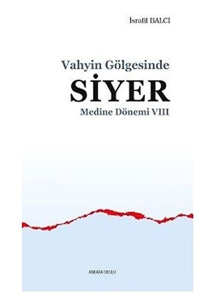 Medine Dönemi 7 - Vahyin Gölgesinde Siyer