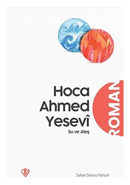 Hoca Ahmed Yesevi Su ve Ateş