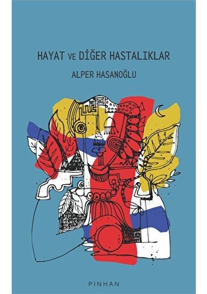 Hayat ve Diğer Hastalıklar