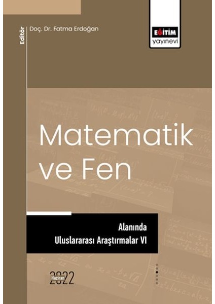 Matematik ve Fen Alanında Uluslararası Araştırmalar Vı