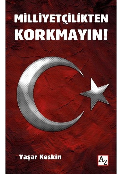Milliyetçilikten Korkmayın!