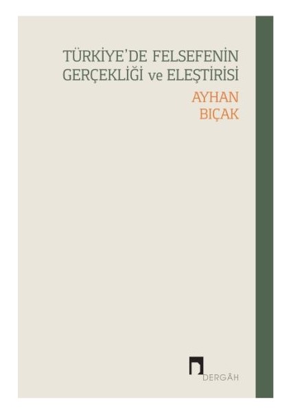 Türkiye’de Felsefenin Gerçekliği ve Eleştirisi