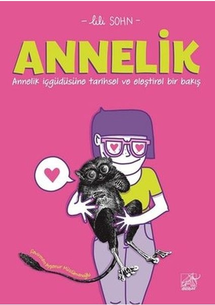 Annelik - Annelik Içgüdüsüne Tarihsel ve Eleştirel Bir Bakış