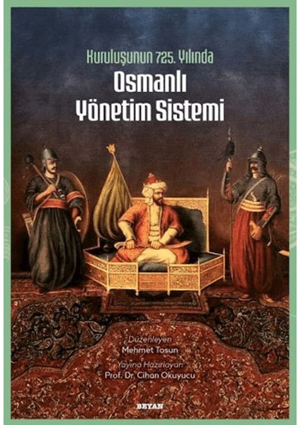 Kuruluşunun 725. Yılında Osmanlı Yönetim Sistemi