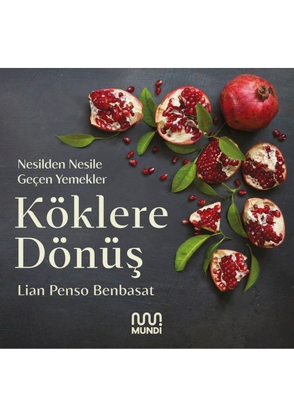 Köklere Dönüş: Nesilden Nesile Geçen Yemekler