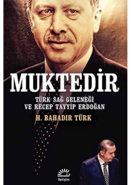 Muktedir Türk Sağ Geleneği ve Recep Tayyip Erdoğan