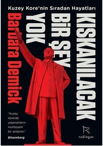 Kıskanılacak Bir Şey Yok-Kuzey Kore'nin Sıradan Hayatları