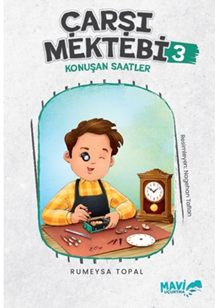 Çarşı Mektebi 3 Konuşan Saatler