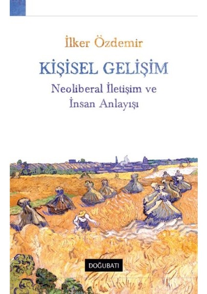 Kişisel Gelişim Neoliberal Iletişim ve Insan Anlayışı