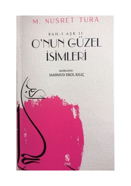 O'nun Güzel Isimleri (Rah-I Aşk Iı)