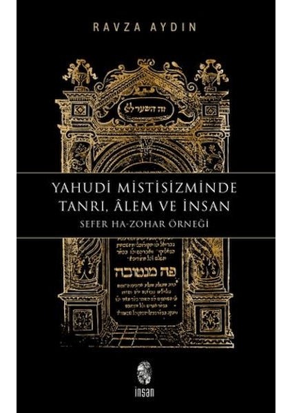 Yahudi Mistisizminde Tanrı, Âlem ve Insan