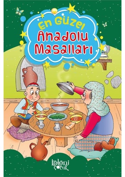 Çocuklar Için En Güzel Fıkra ve Masallar - Anadolu Masalları