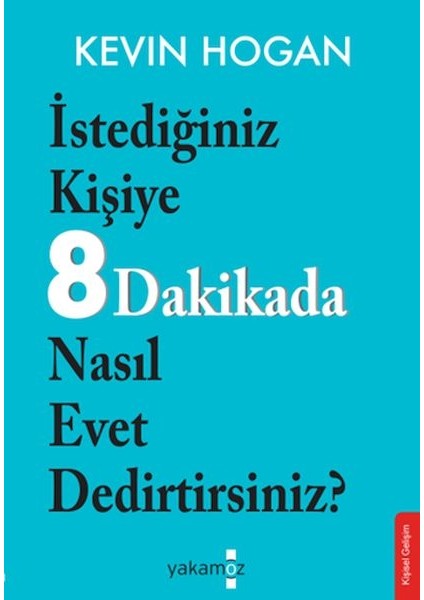 Istediğiniz Kişiye 8 Dakikada Nasıl Evet Dedirtirsiniz?